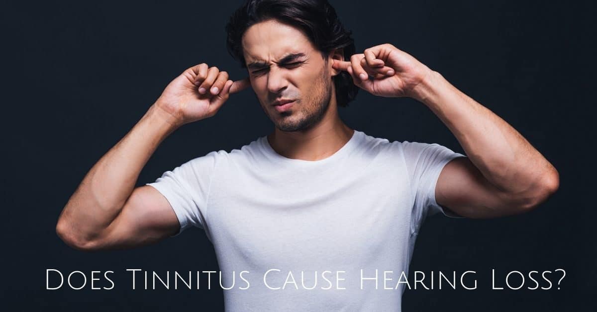 Does Tinnitus Cause Hearing Loss?