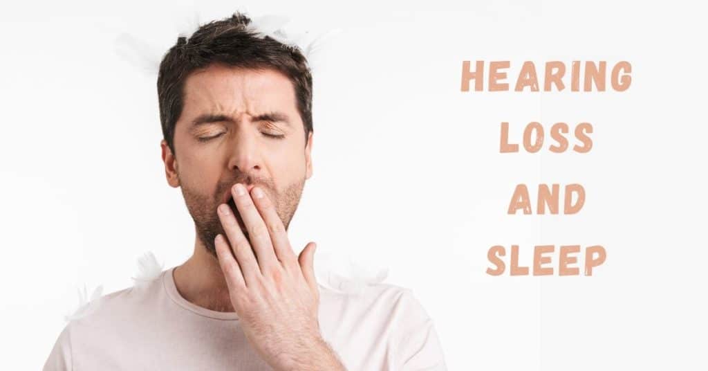 Hearing Loss And Sleep 