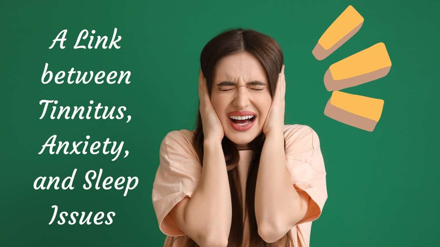 A Link between Tinnitus, Anxiety, and Sleep Issues | Roseville ...